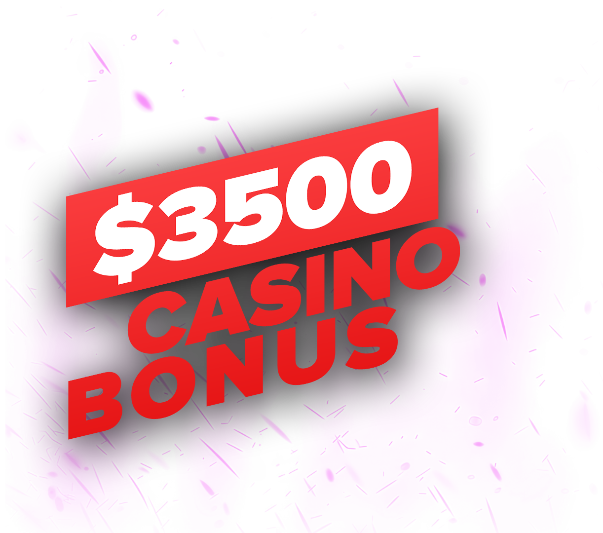 $3,500 Casino Welcome Bonus Package