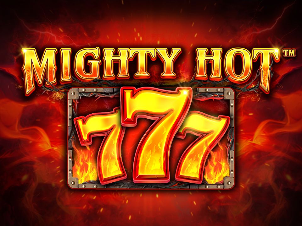 Mighty Hot™: 777
